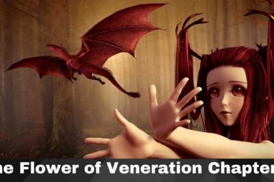 Everything About The Flower of Veneration Chapter 1 |Ultimate Guide