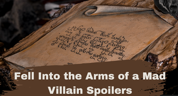 All You Need to Know About Fell Into the Arms of a Mad Villain Spoilers